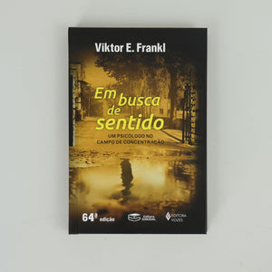 Em Busca de Sentido  Um Psicologo no Campo de Concentracao (Em Portugues do Brasil)