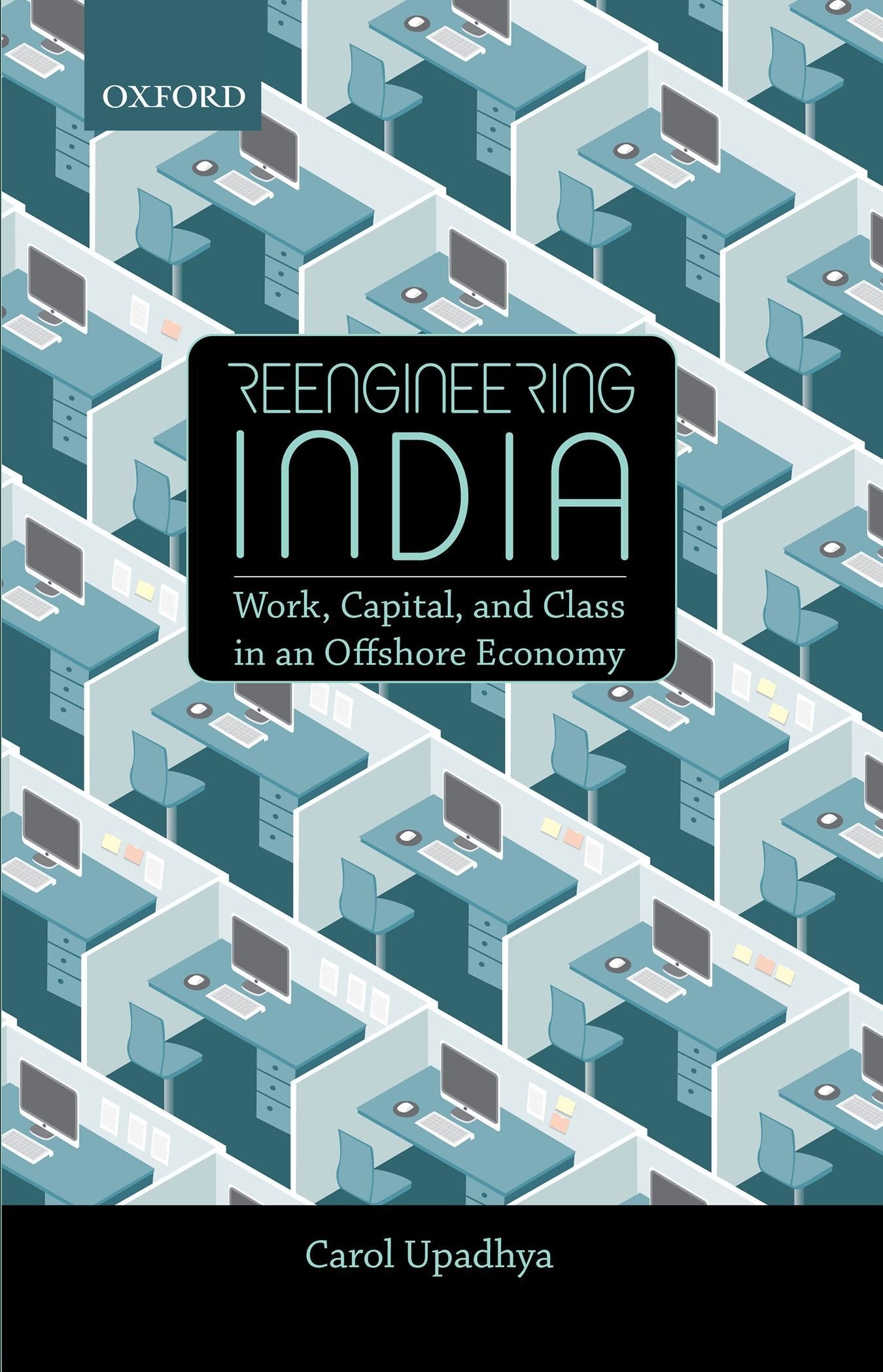 Reengineering India: Work, Capital, and Class in an Offshore Economy,Used