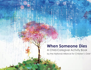 When Someone Dies: A Childcaregiver Activity Book,New