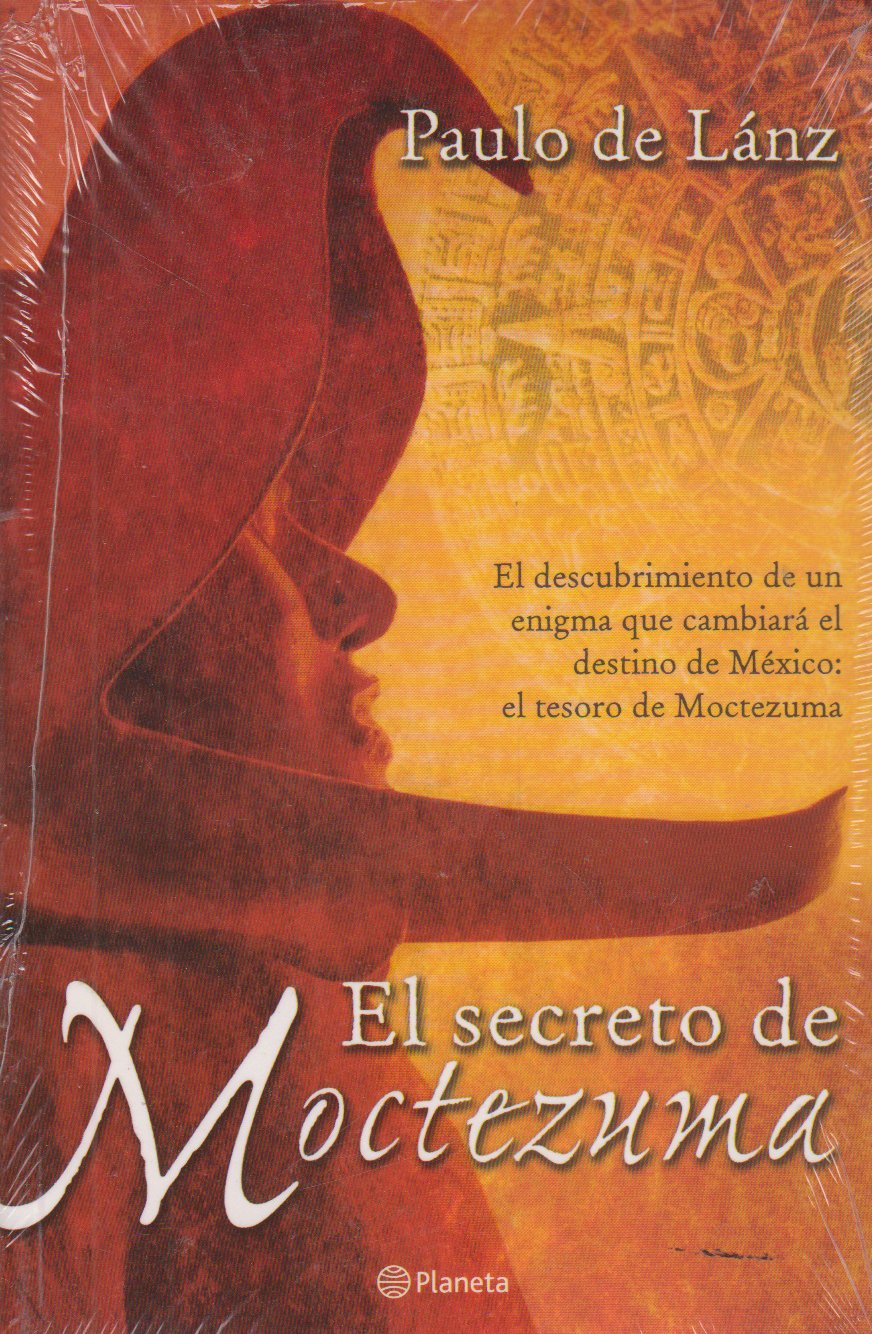 El secreto de Moctezuma/ The secret of Moctezuma (Spanish Edition),New