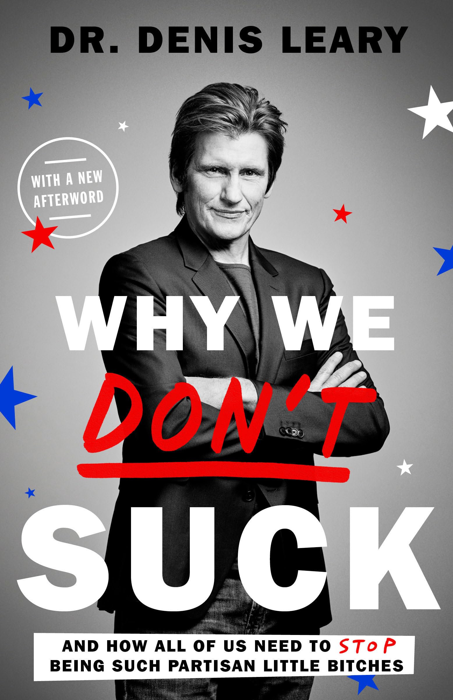 Why We Don't Suck: And How All of Us Need to Stop Being Such Partisan Little Bitches,Used