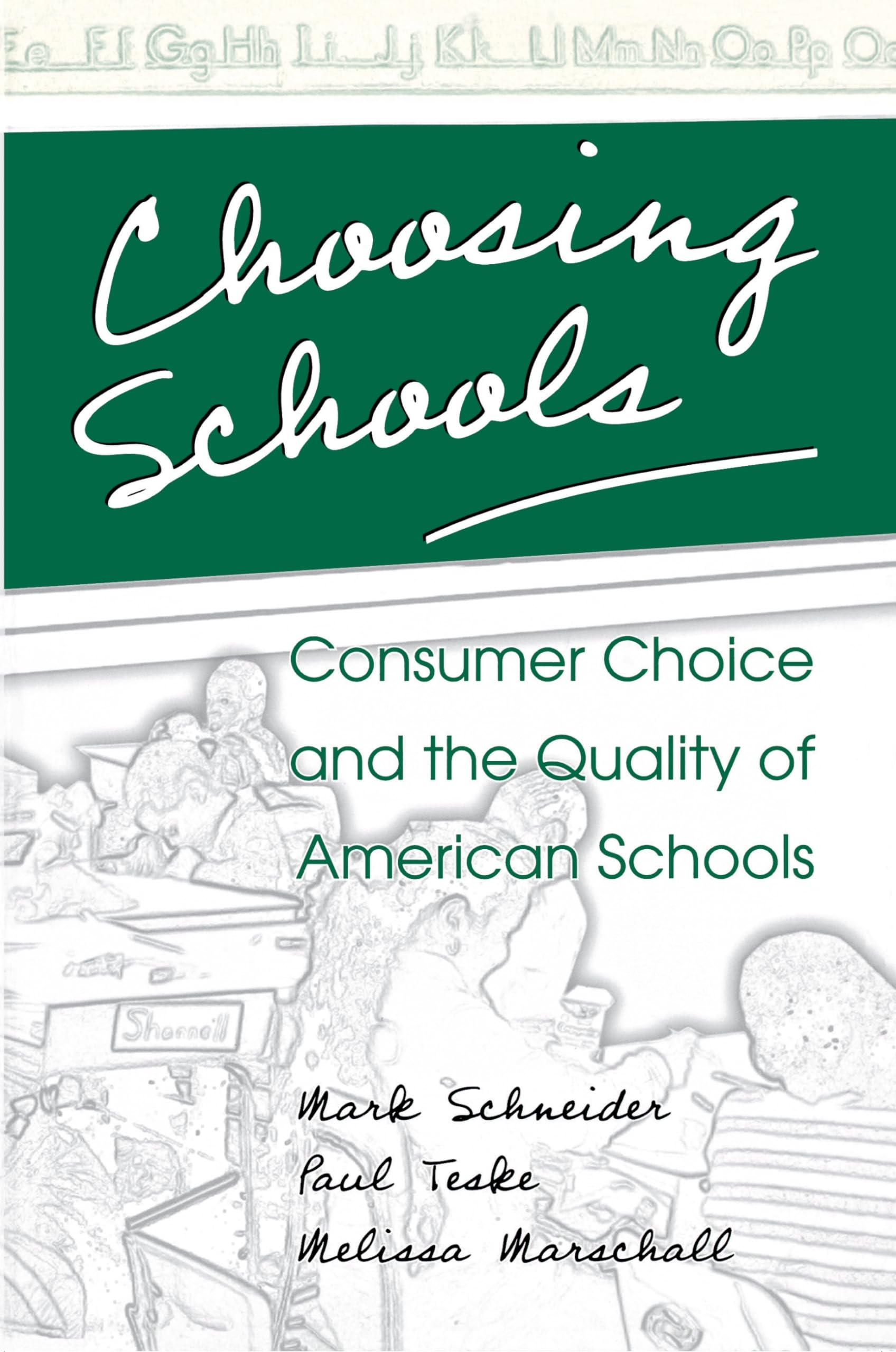 Choosing Schools: Consumer Choice And The Quality Of American Schools,New