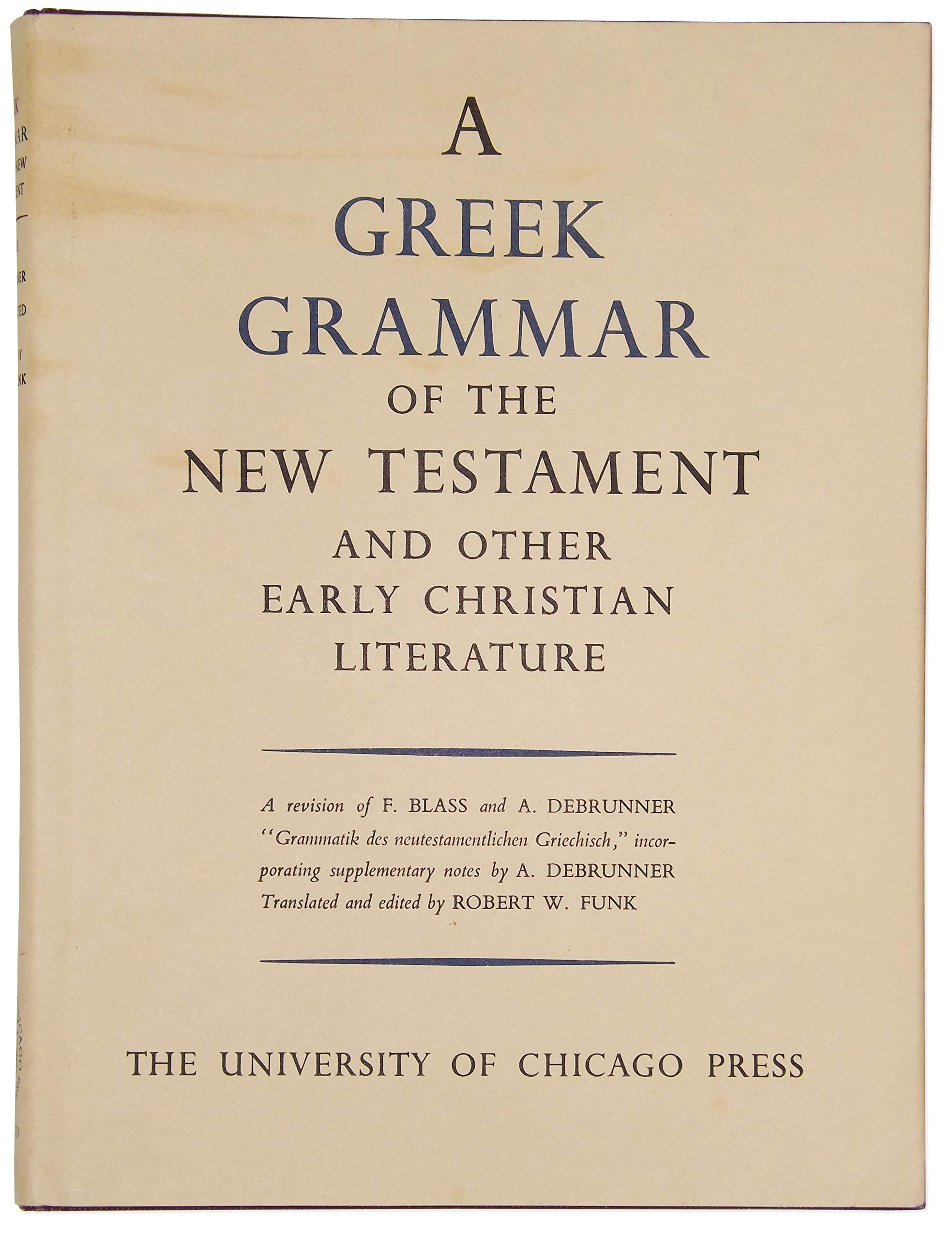 Greek Grammar Of The New Testament And Other Early Christian Literature