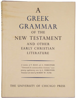 Greek Grammar Of The New Testament And Other Early Christian Literature