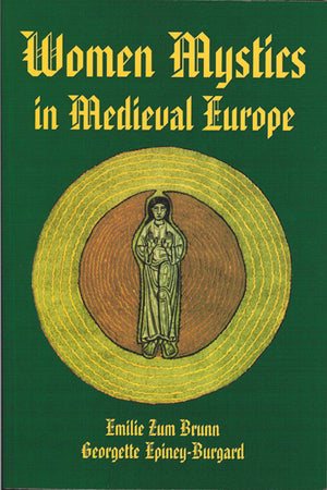Women Mystics in Medieval Europe,New