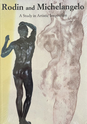 Rodin and Michelangelo: A Study in Artistic Inspiration,New