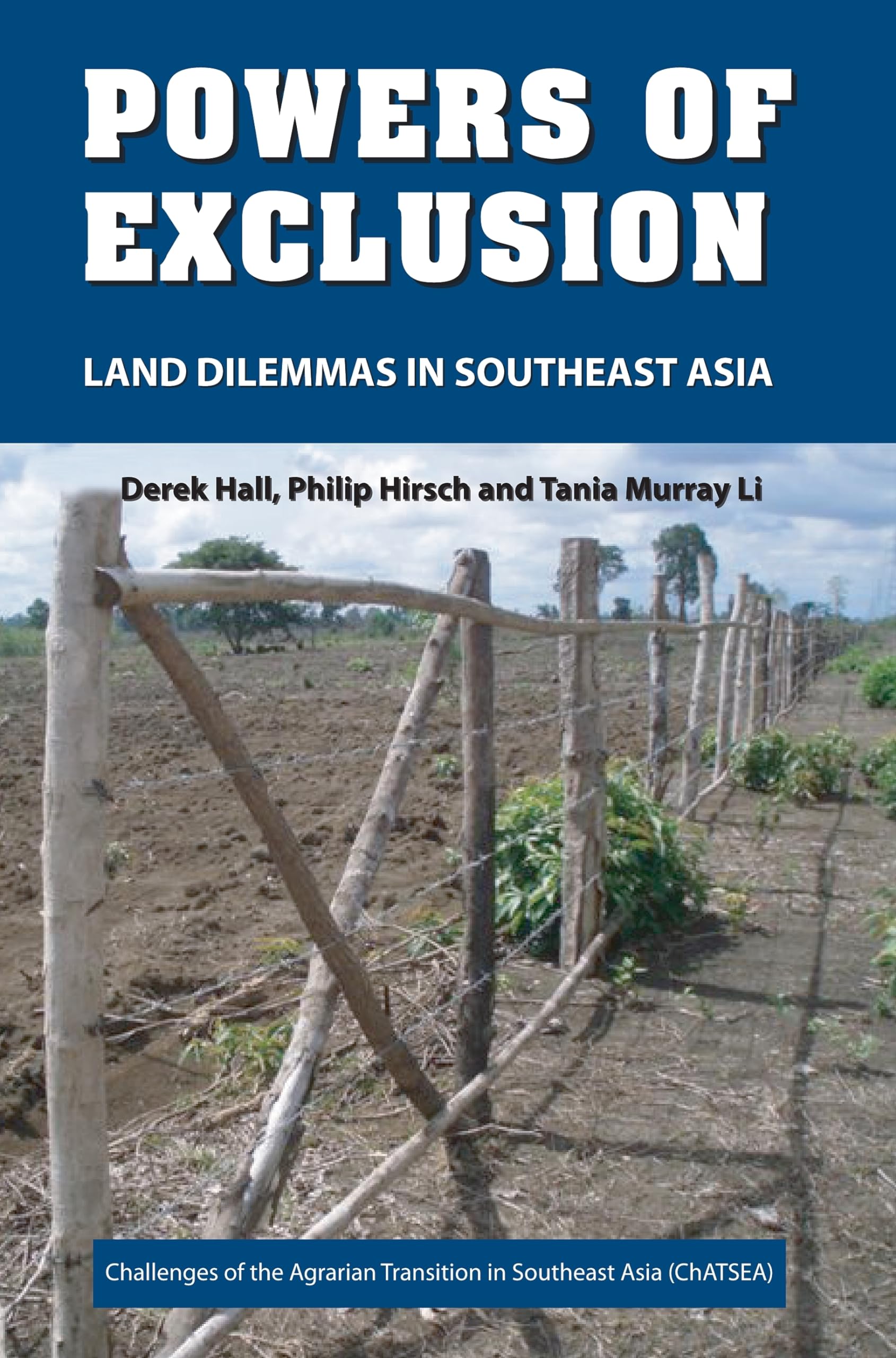 Powers of Exclusion: Land Dilemmas in Southeast Asia (Challenges of the Agrarian Transition in Southeast Asia (Chatsea)),Used