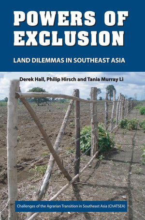 Powers of Exclusion: Land Dilemmas in Southeast Asia (Challenges of the Agrarian Transition in Southeast Asia (Chatsea)),Used
