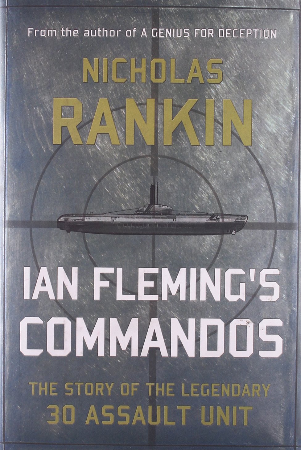 Ian Fleming'S Commandos: The Story Of The Legendary 30 Assault Unit