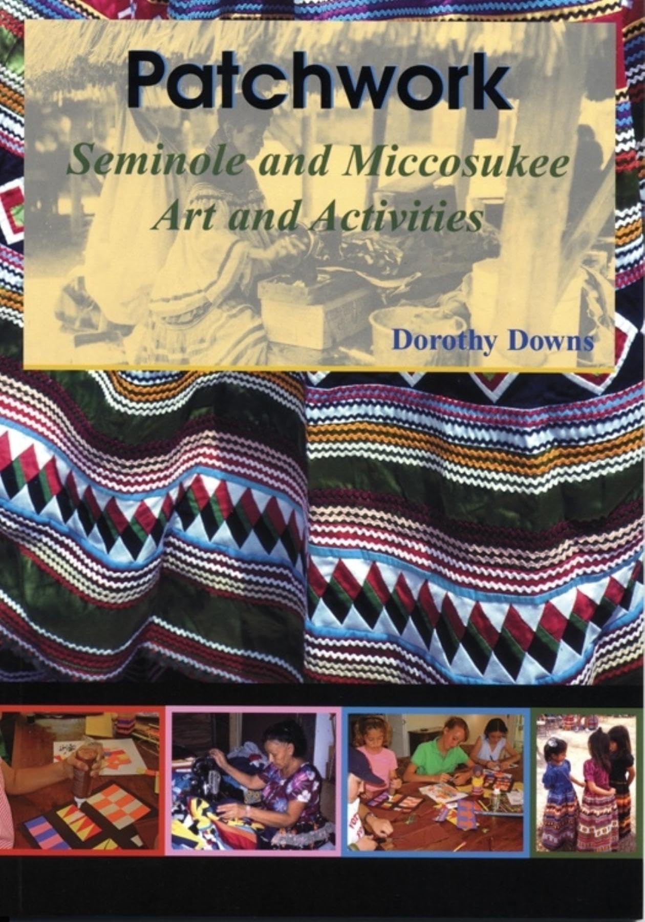 Patchwork: Seminole and Miccosukee Art and Activities,Used