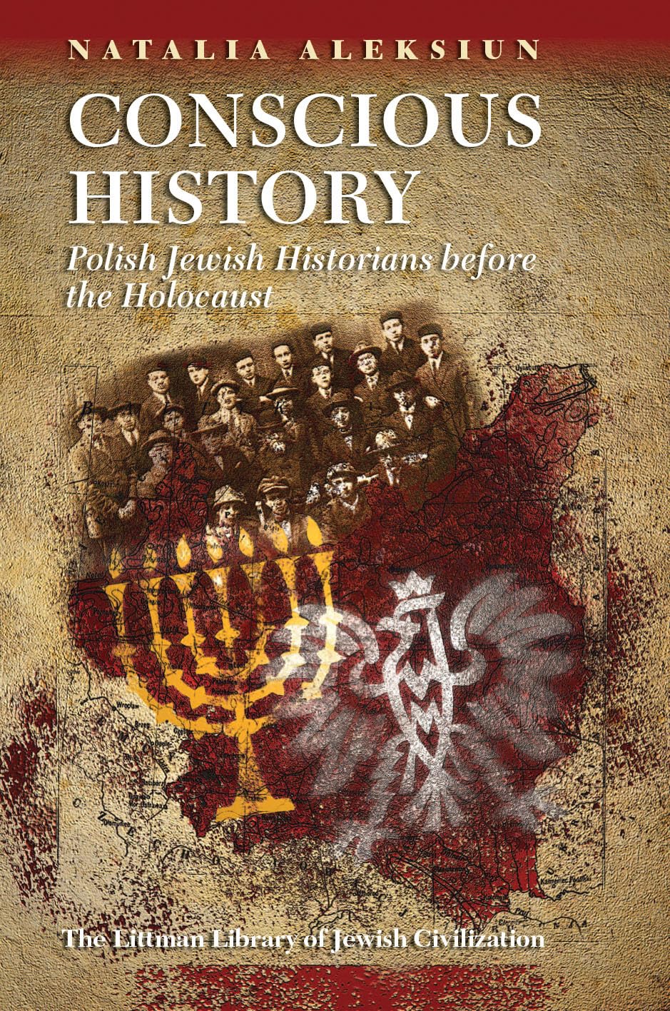 Conscious History: Polish Jewish Historians before the Holocaust (The Littman Library of Jewish Civilization),Used