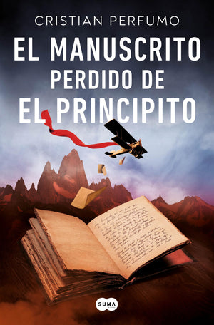 El manuscrito perdido de El principito / The Lost Manuscript of The Little Princ e (Spanish Edition),New