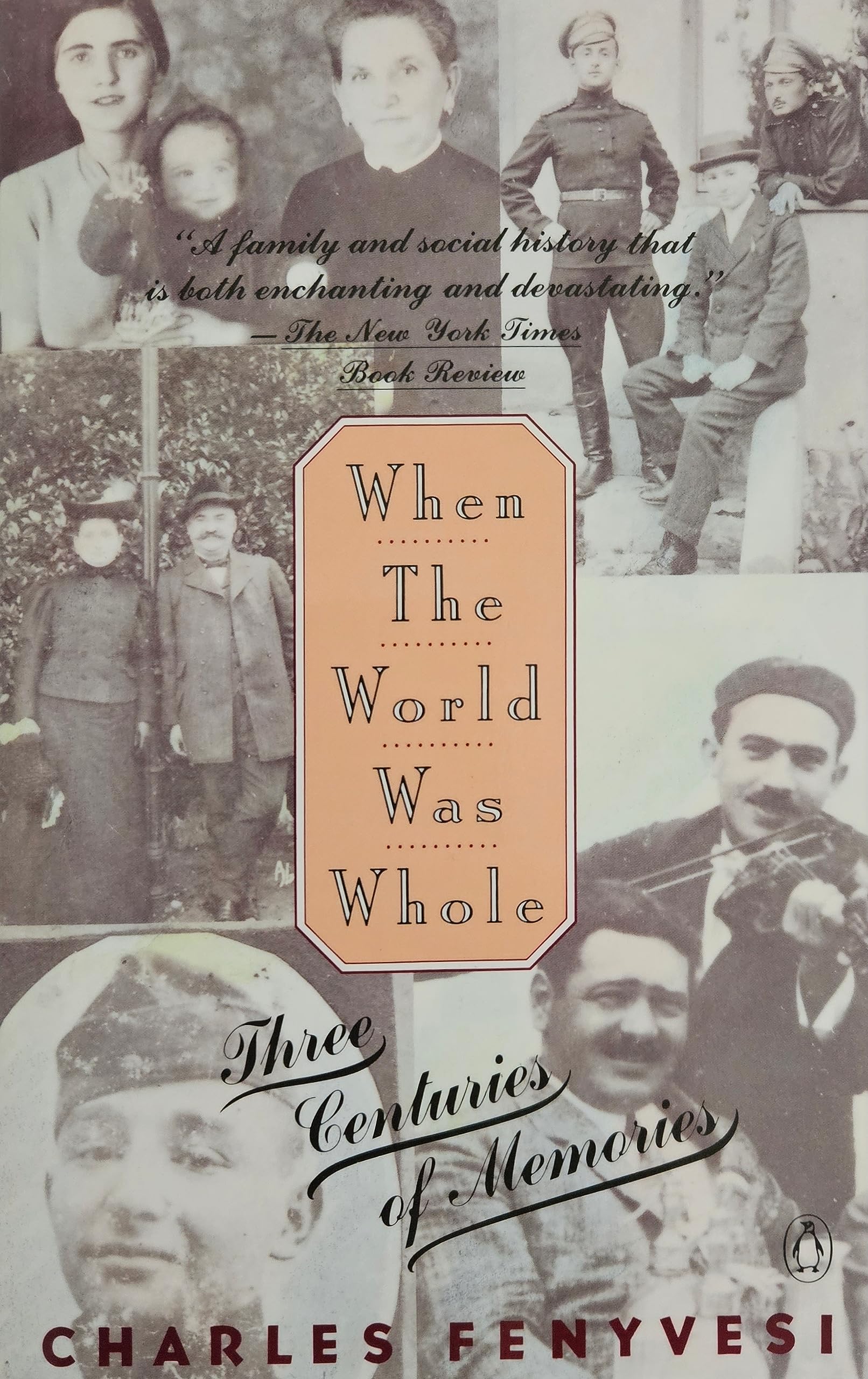 When the World Was Whole: Three Centuries of Memories,Used