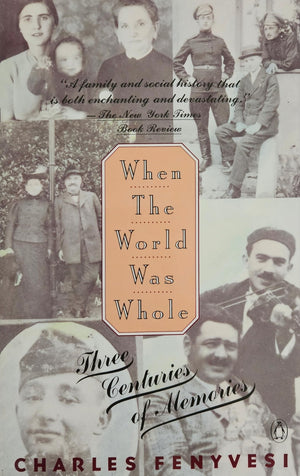 When the World Was Whole: Three Centuries of Memories,Used