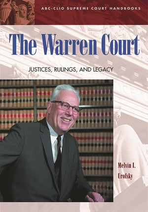 The Warren Court: Justices, Rulings, And Legacy (Abcclio Supreme Court Handbooks),Used