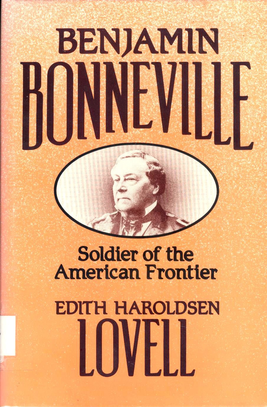 Benjamin Bonneville: Soldier of the American Frontier,Used
