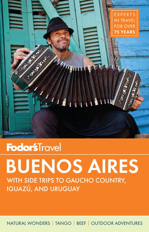 Fodor'S Buenos Aires: With Side Trips To Iguaz Falls, Gaucho Country & Uruguay (Fullcolor Travel Guide),Used