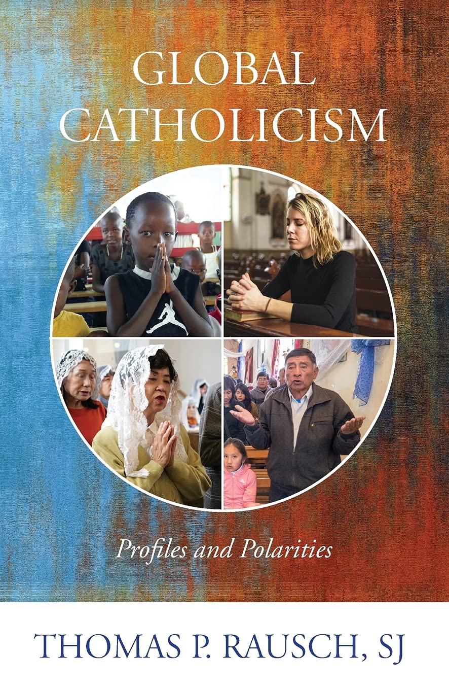 Global Catholicism: Profiles And Polarities,Used