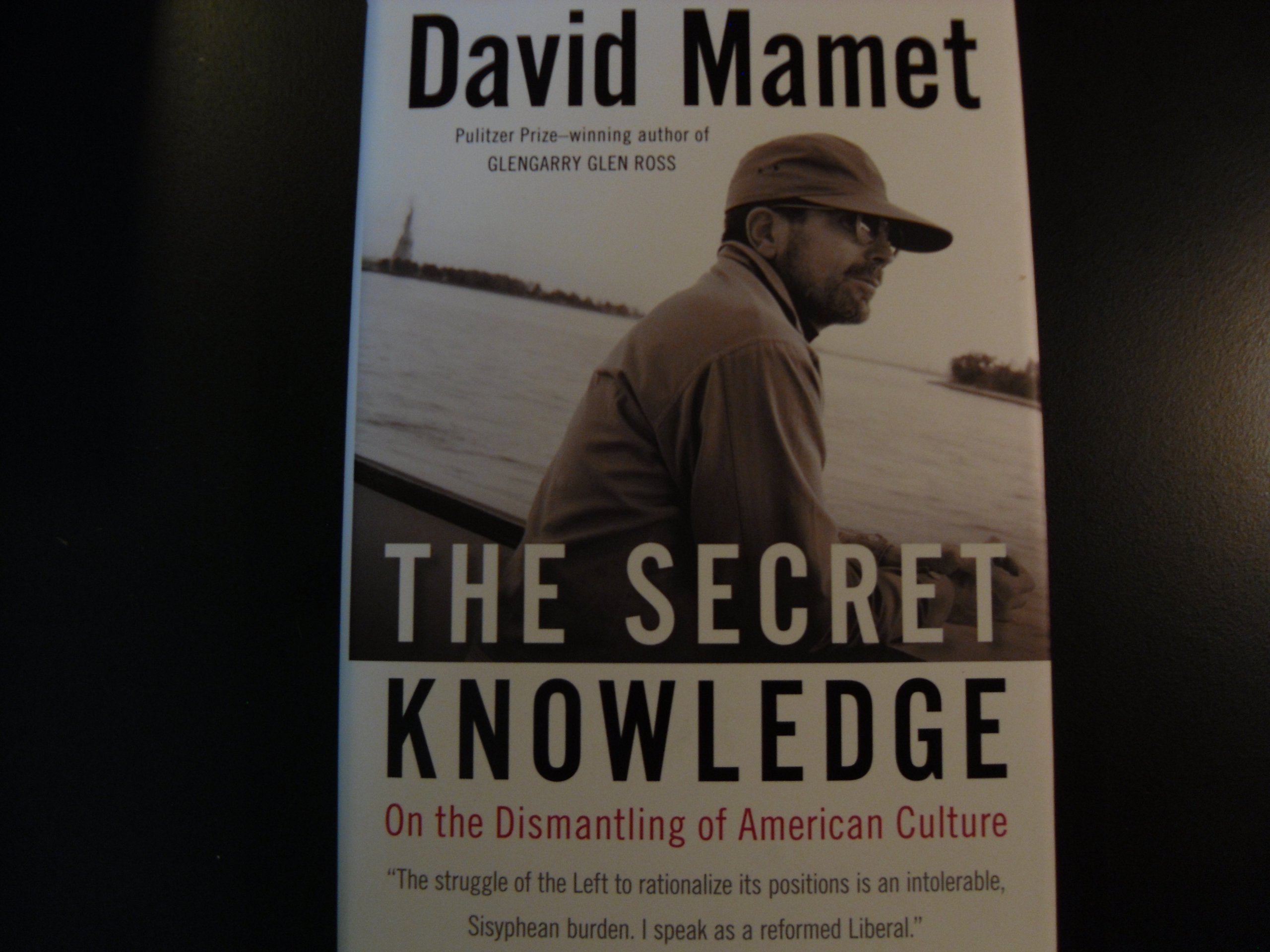 The Secret Knowledge: On the Dismantling of American Culture,New
