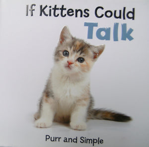 If Kittens Could Talk: Purr And Simple,Used