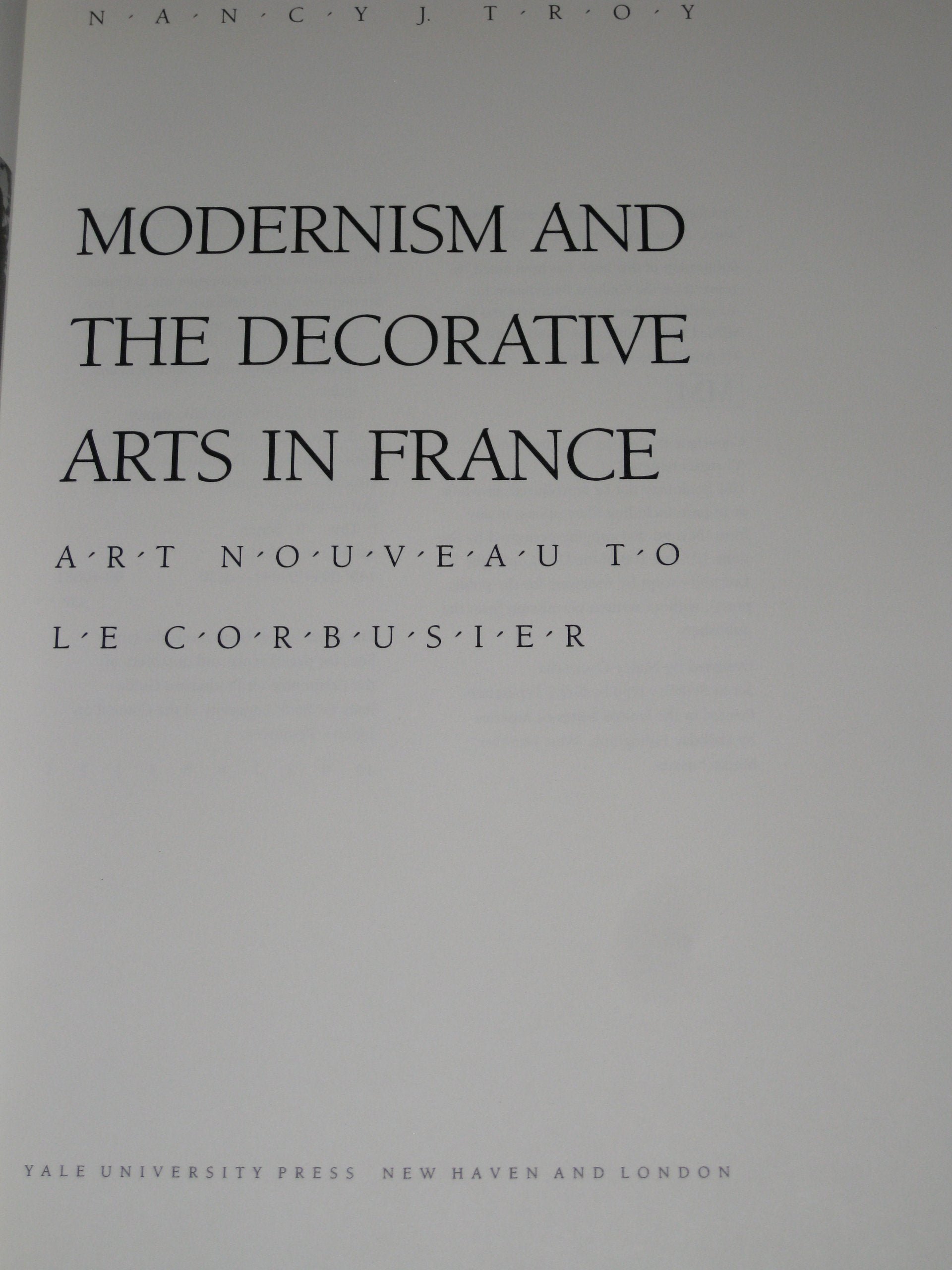 Modernism And The Decorative Arts In France: Art Nouveau To Le Corbusier (Yale Publications In The History Of Art)-new,New