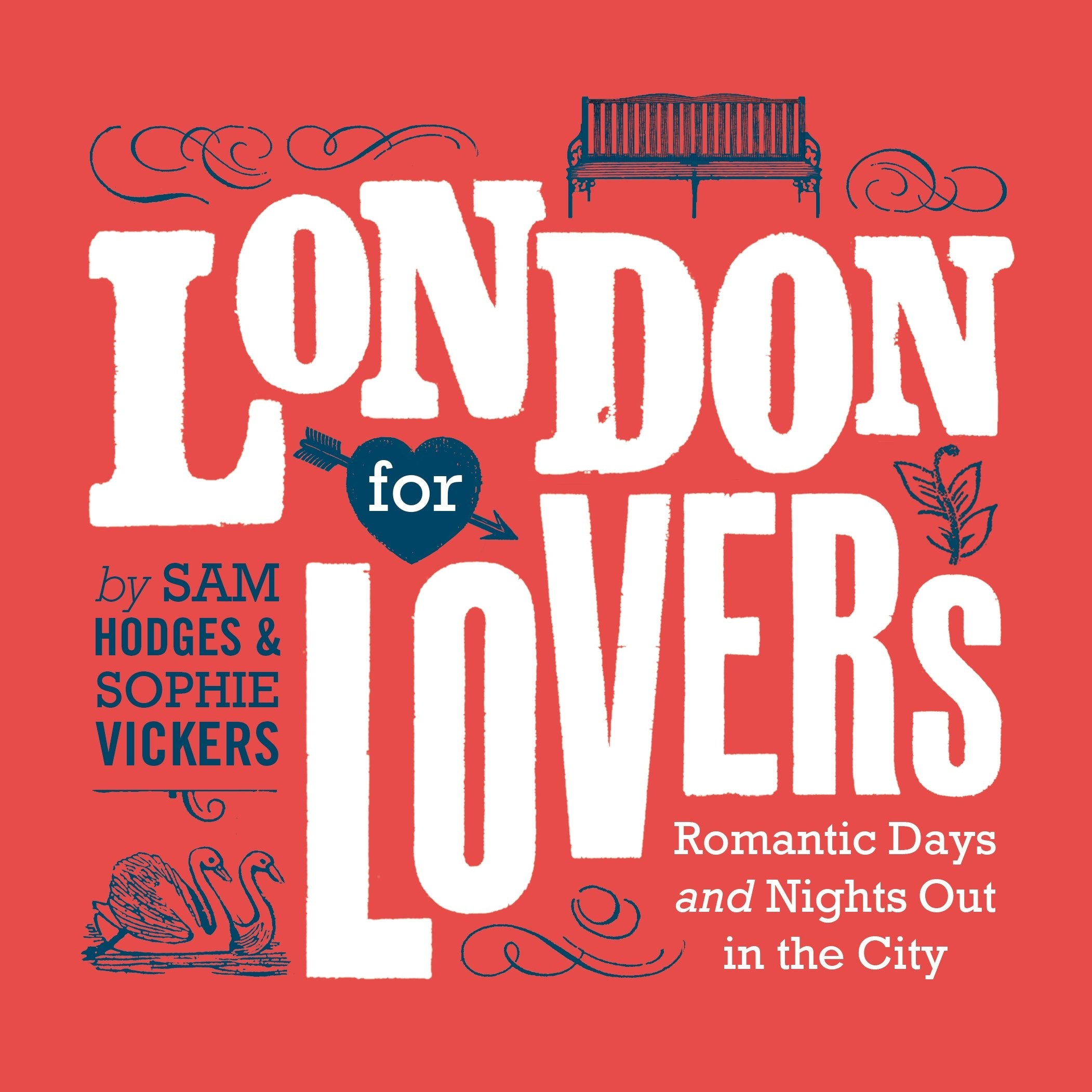 London for Lovers: Romantic Days and Nights Out in the City,Used