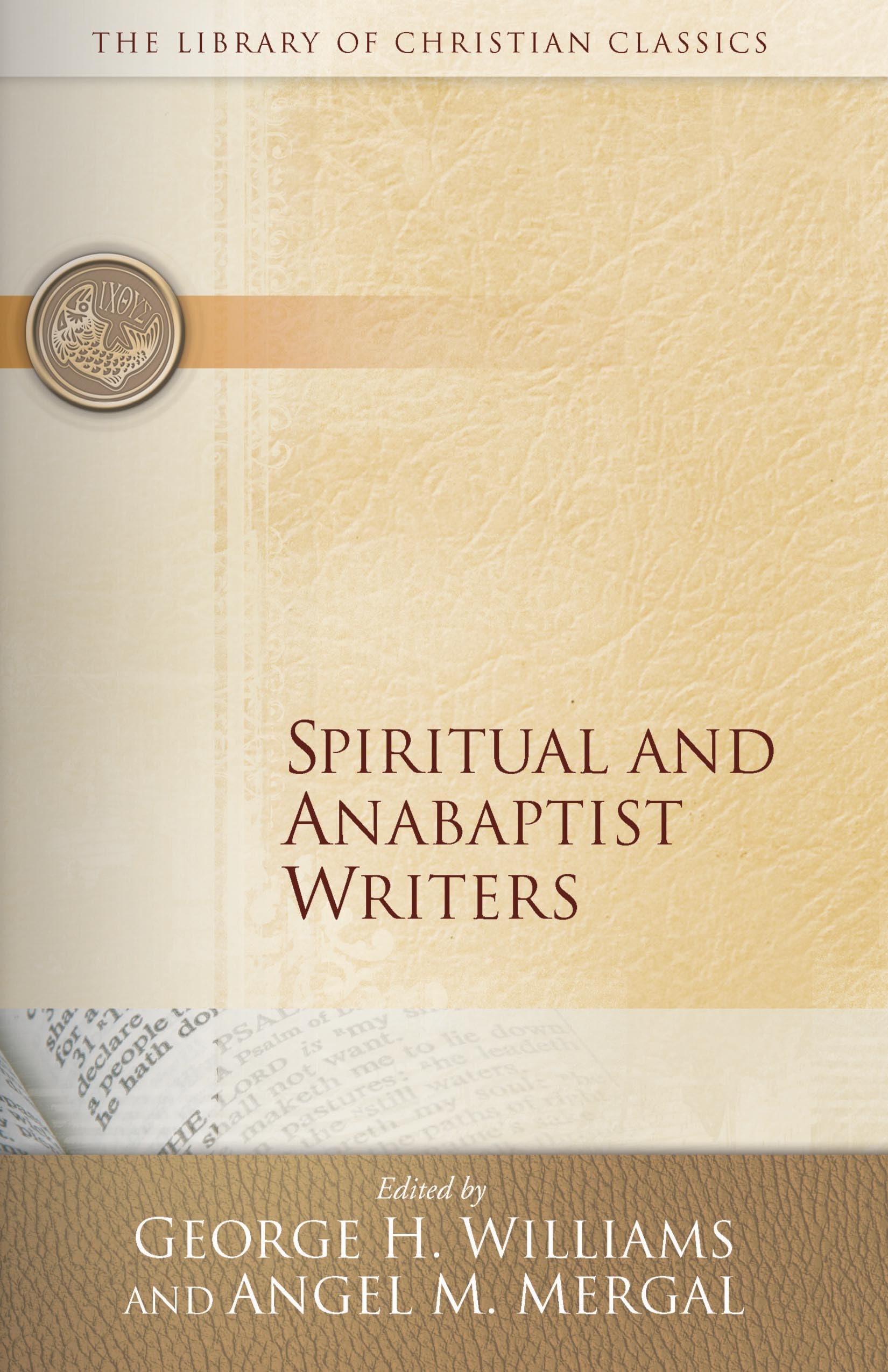 Spiritual And Anabaptist Writers (Library Of Christian Classics),Used