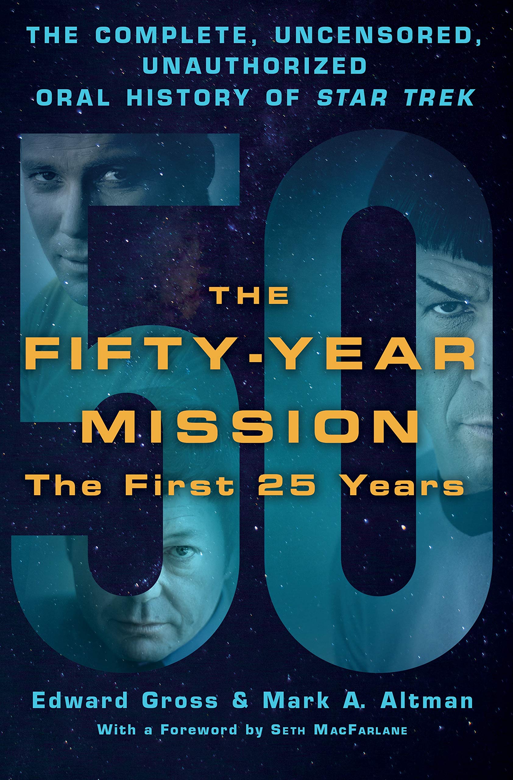 The FiftyYear Mission: The Complete, Uncensored, Unauthorized Oral History of Star Trek: The First 25 Years,Used