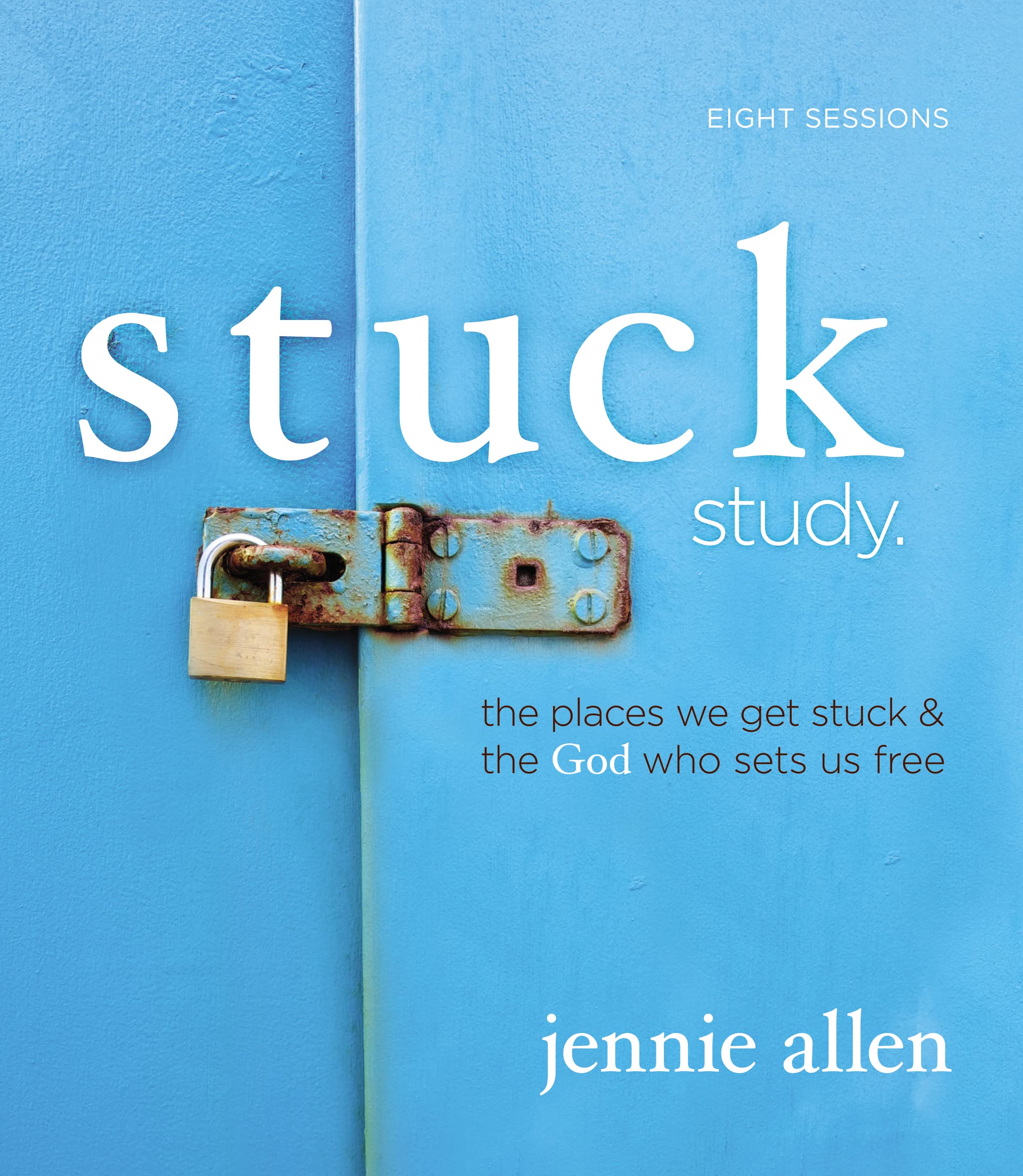 Stuck Study Guide: The Places We Get Stuck and the God Who Sets Us Free,Used