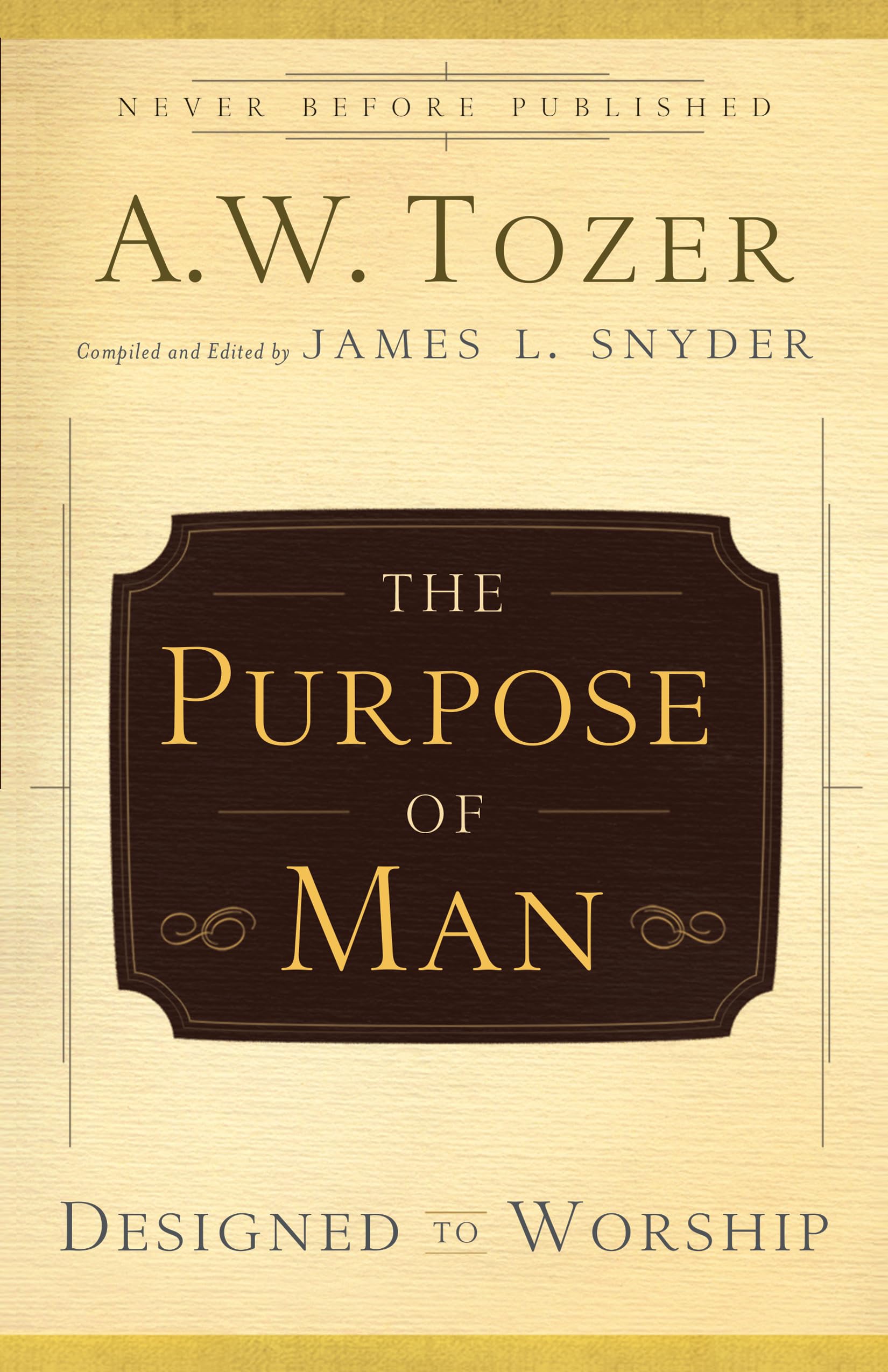 The Purpose of Man: Designed to Worship,New