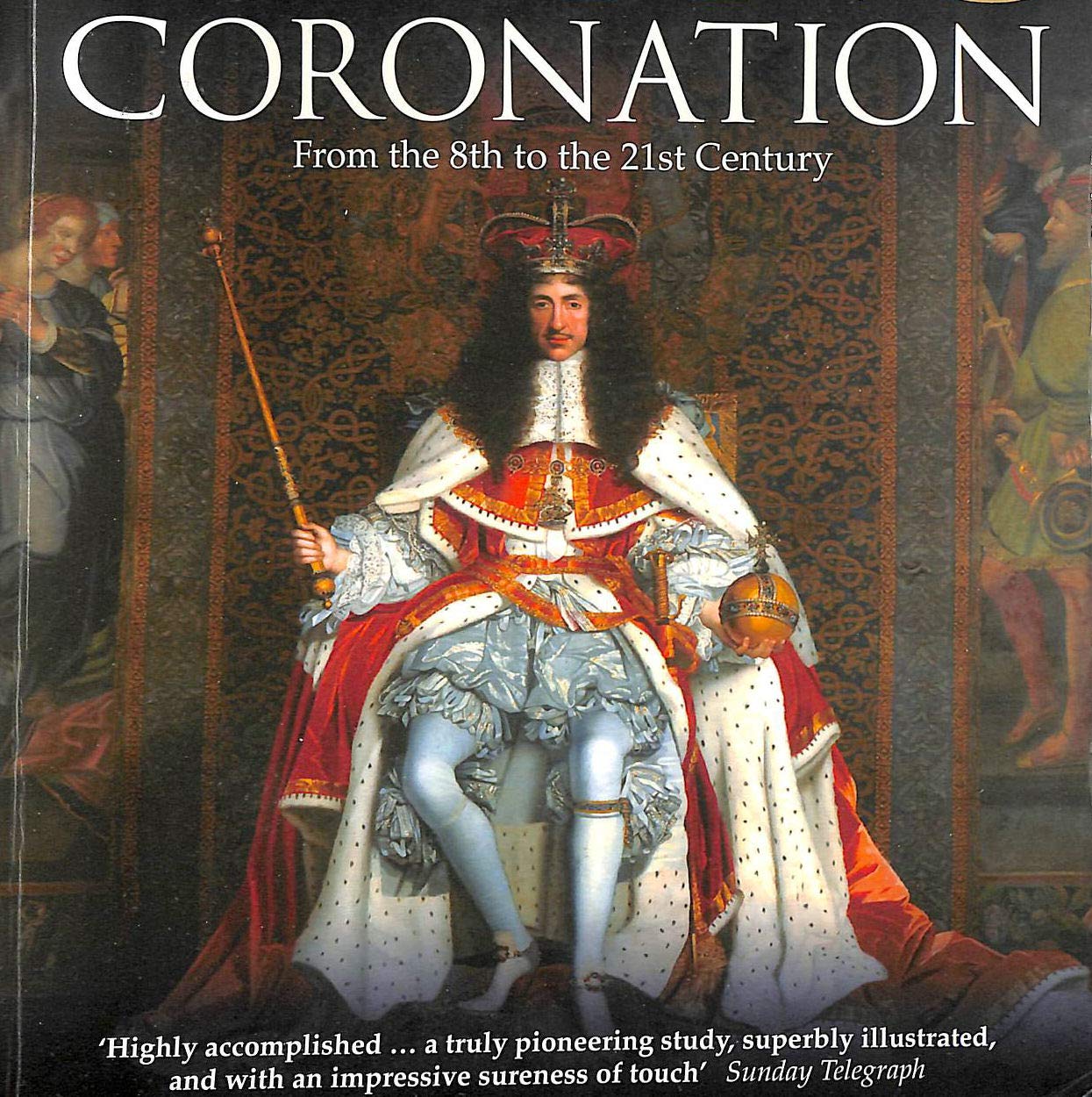 Coronation: From the 8th to the 21st Century,New