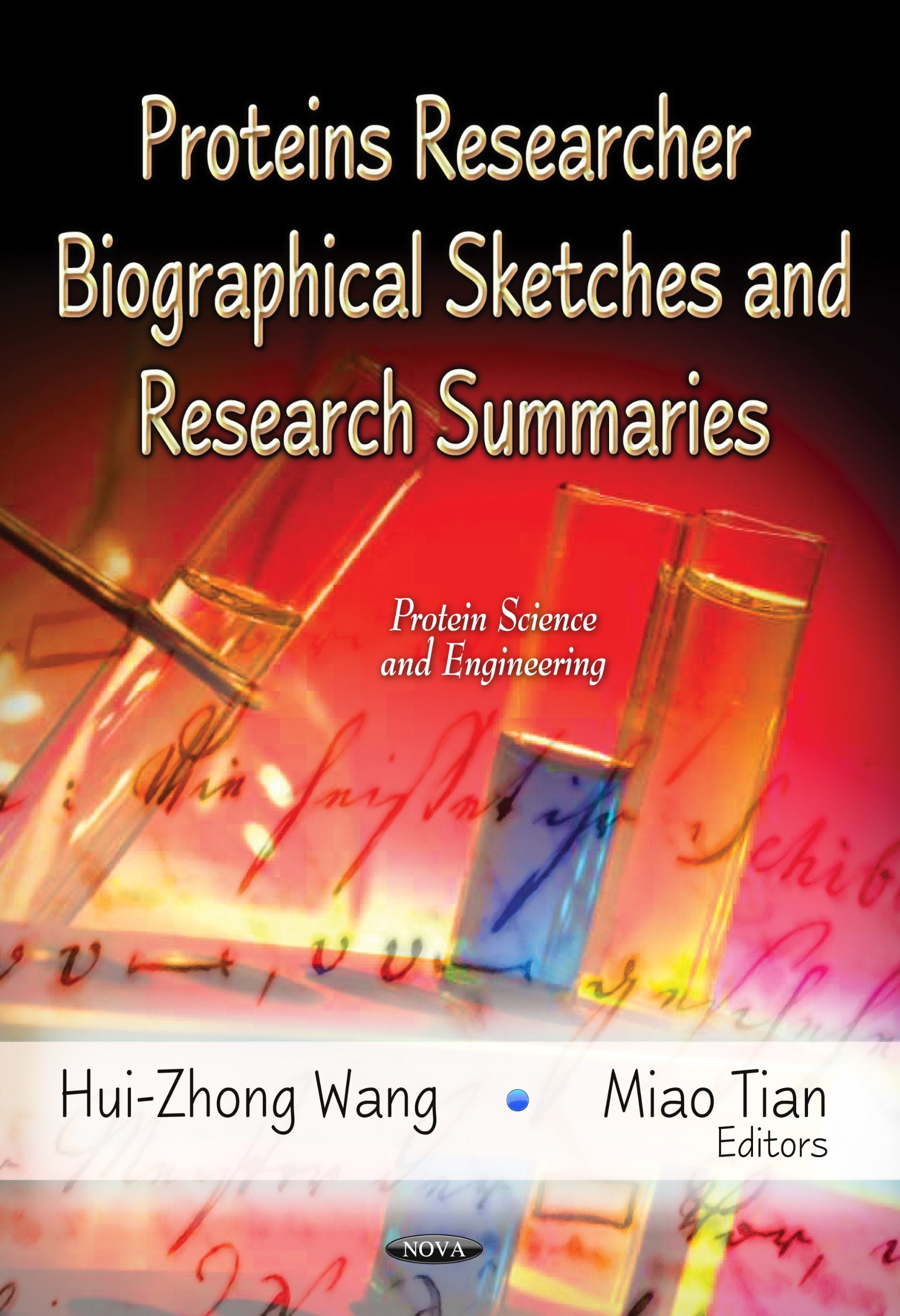 Proteins Researcher Biographical Sketches and Research Summaries (Protein Science and Engineering: Protein Biochemistry, Synthes,Used