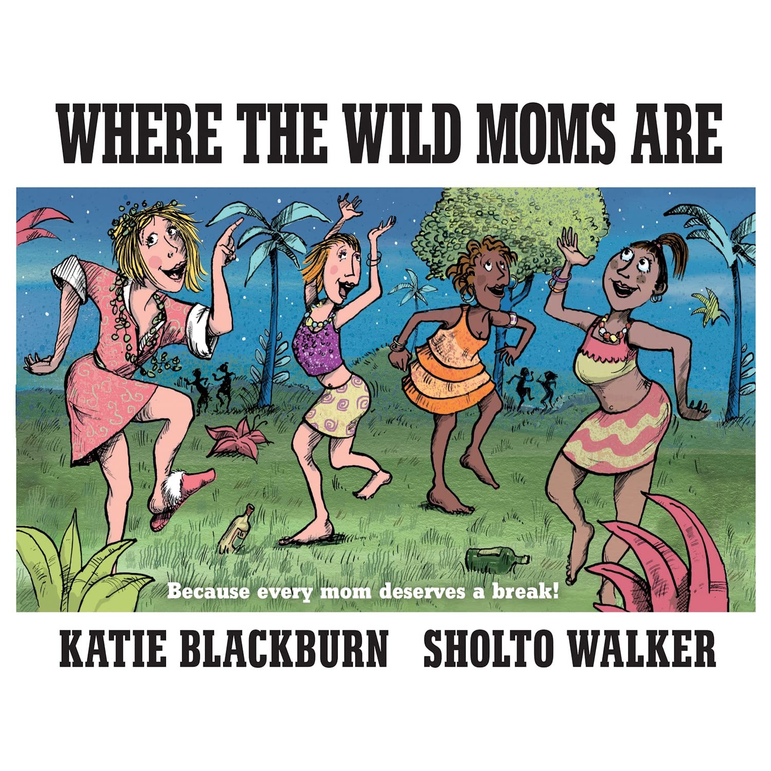 Where The Wild Moms Are