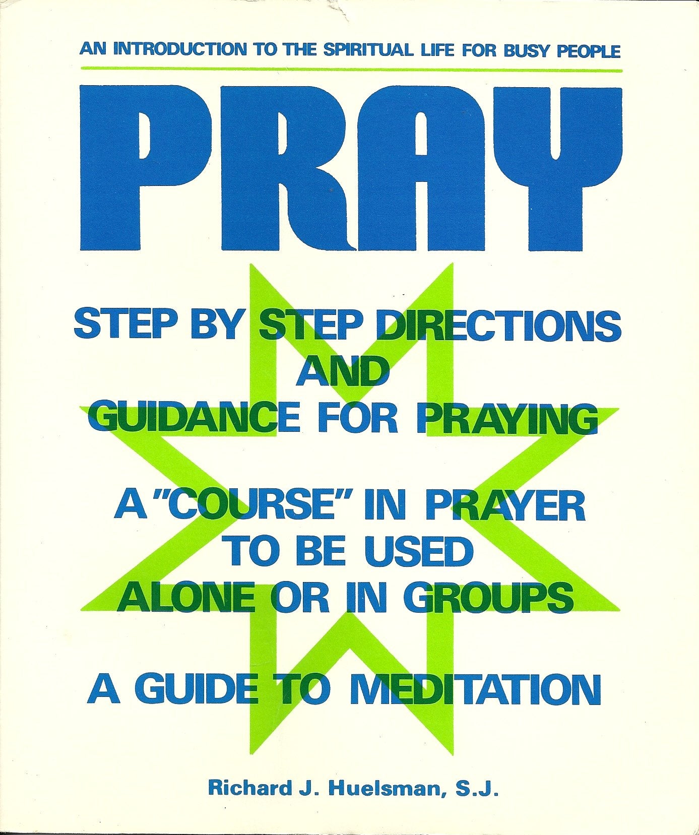 Pray: An Introduction to the Spiritual Life for Busy People,Used