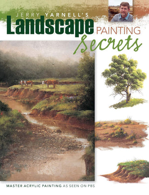 Jerry Yarnell'S Landscape Painting Secrets