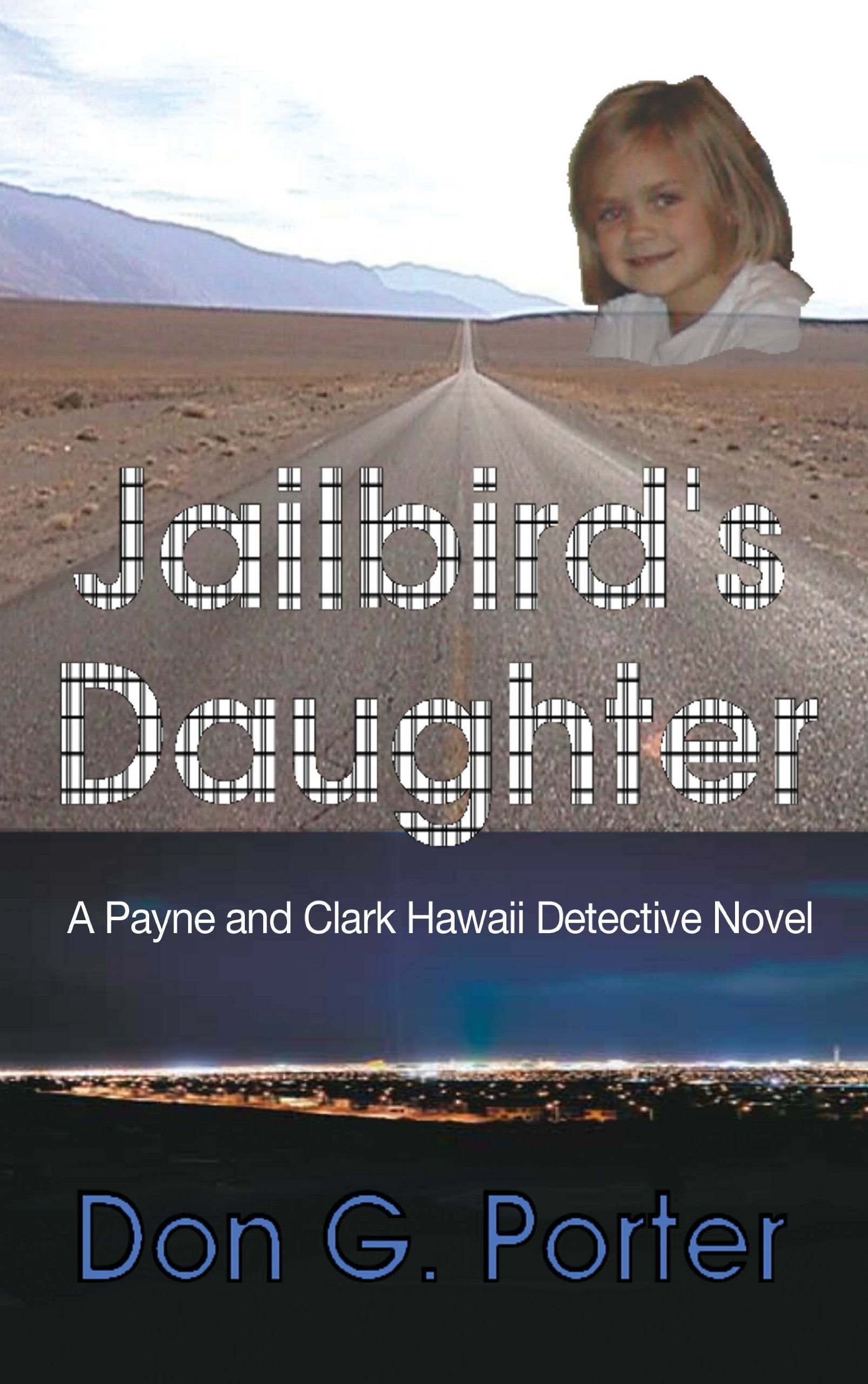 Jailbird'S Daughter: A Payane And Clark Hawaii Detective Novel,Used