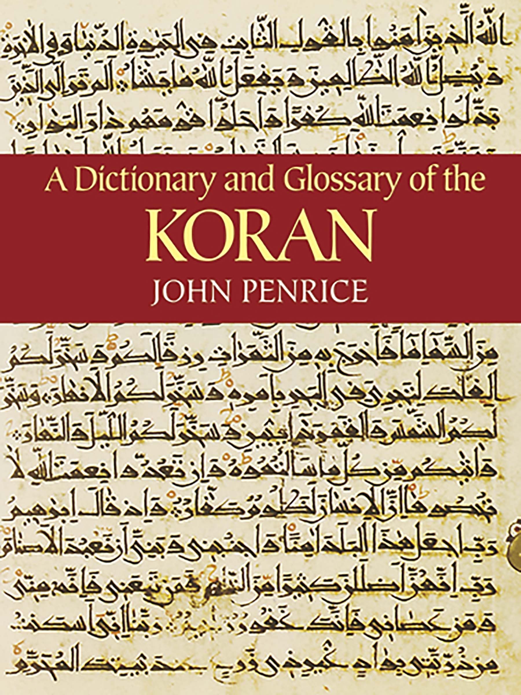 A Dictionary and Glossary of the Koran,Used