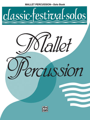 Classic Festival Solos (Mallet Percussion), Vol 1: Solo Book (Classic Festival Solos, Vol 1),New