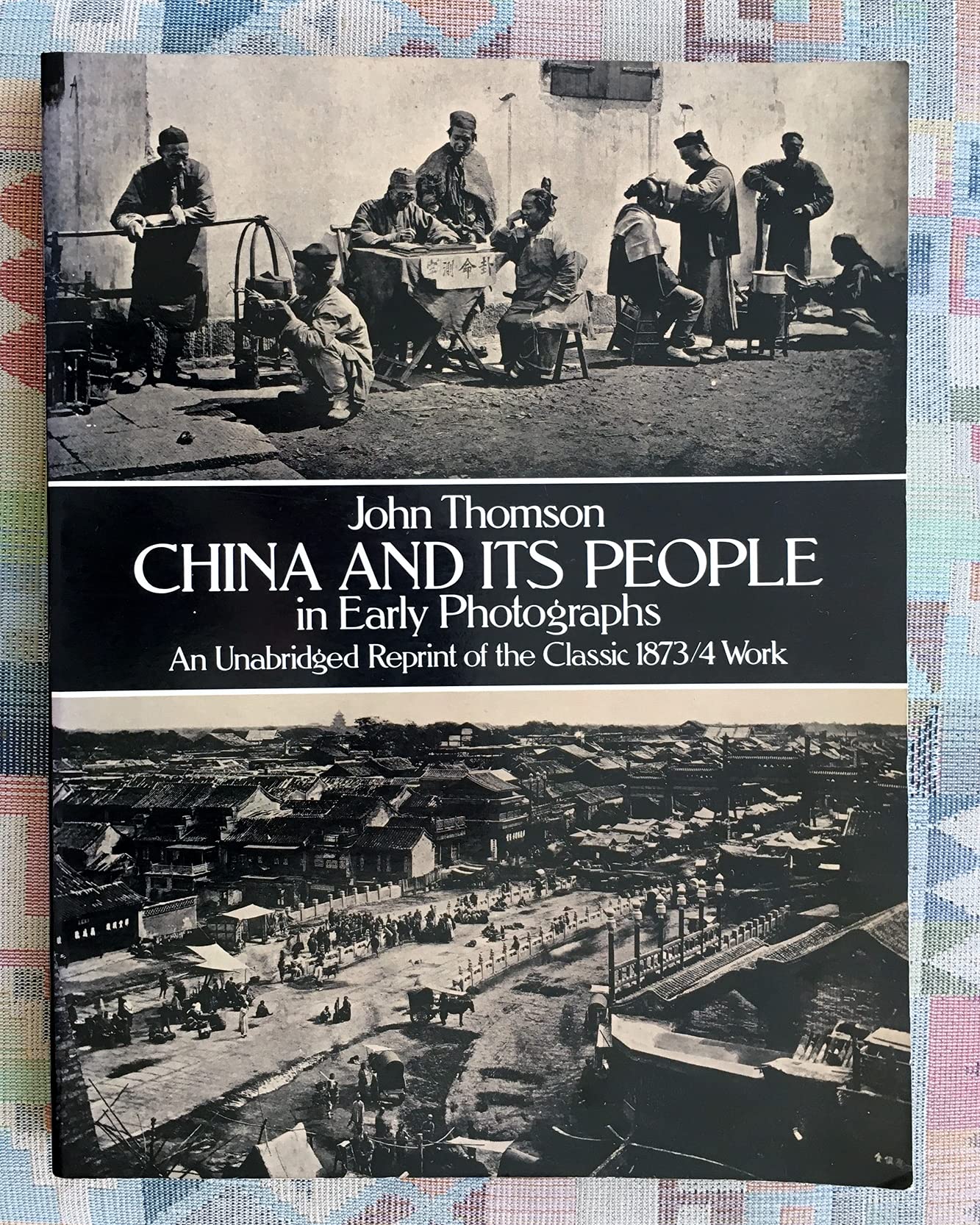 China and Its People in Early Photographs: An Unabridged Reprint of the Classic 1873/4 Work,Used