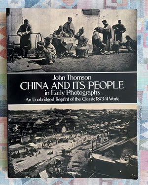 China And Its People In Early Photographs: An Unabridged Reprint Of The Classic 1873/4 Work-new