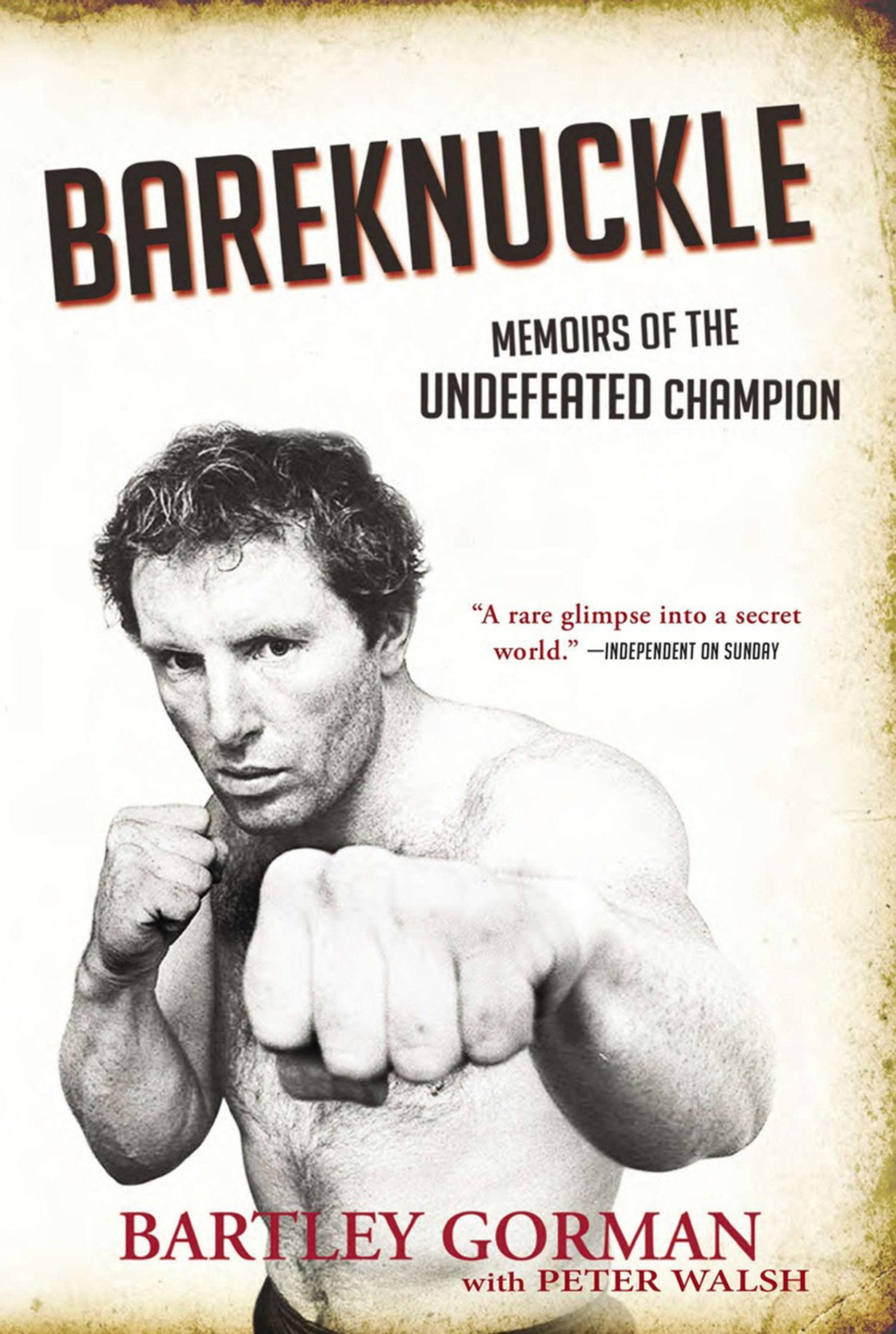 Bareknuckle: Memoirs Of The Undefeated Champion