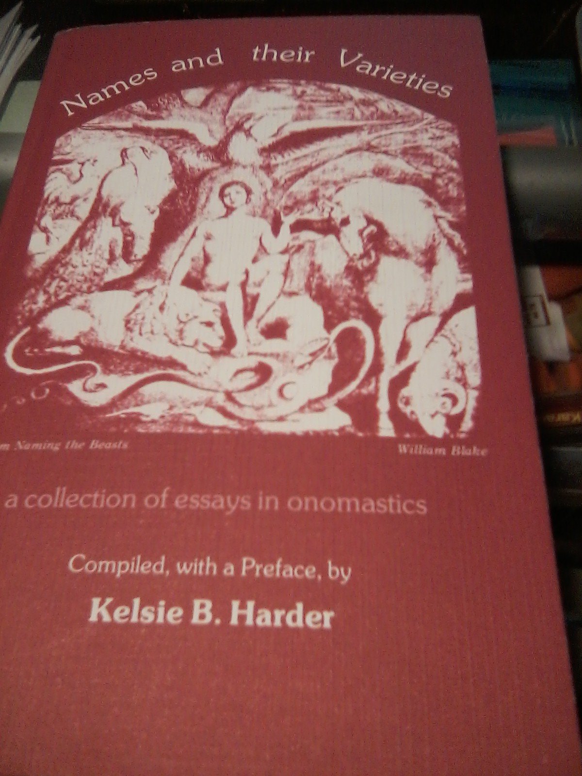 Names and Their Varieties: A Collection of Essays in Onomastics,Used