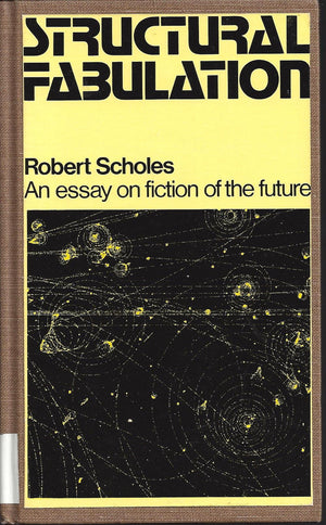 Structural Fabulation: An Essay on Fiction of the Future (WardPhillips Lectures in English Language and Literature ; V. 7),Used