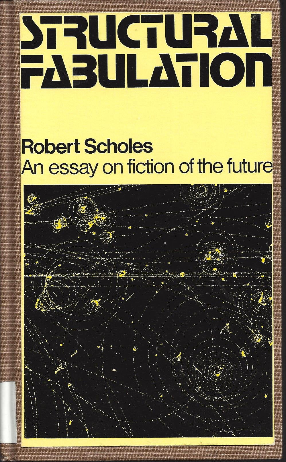 Structural Fabulation: An Essay on Fiction of the Future (WardPhillips Lectures in English Language and Literature ; V. 7),Used