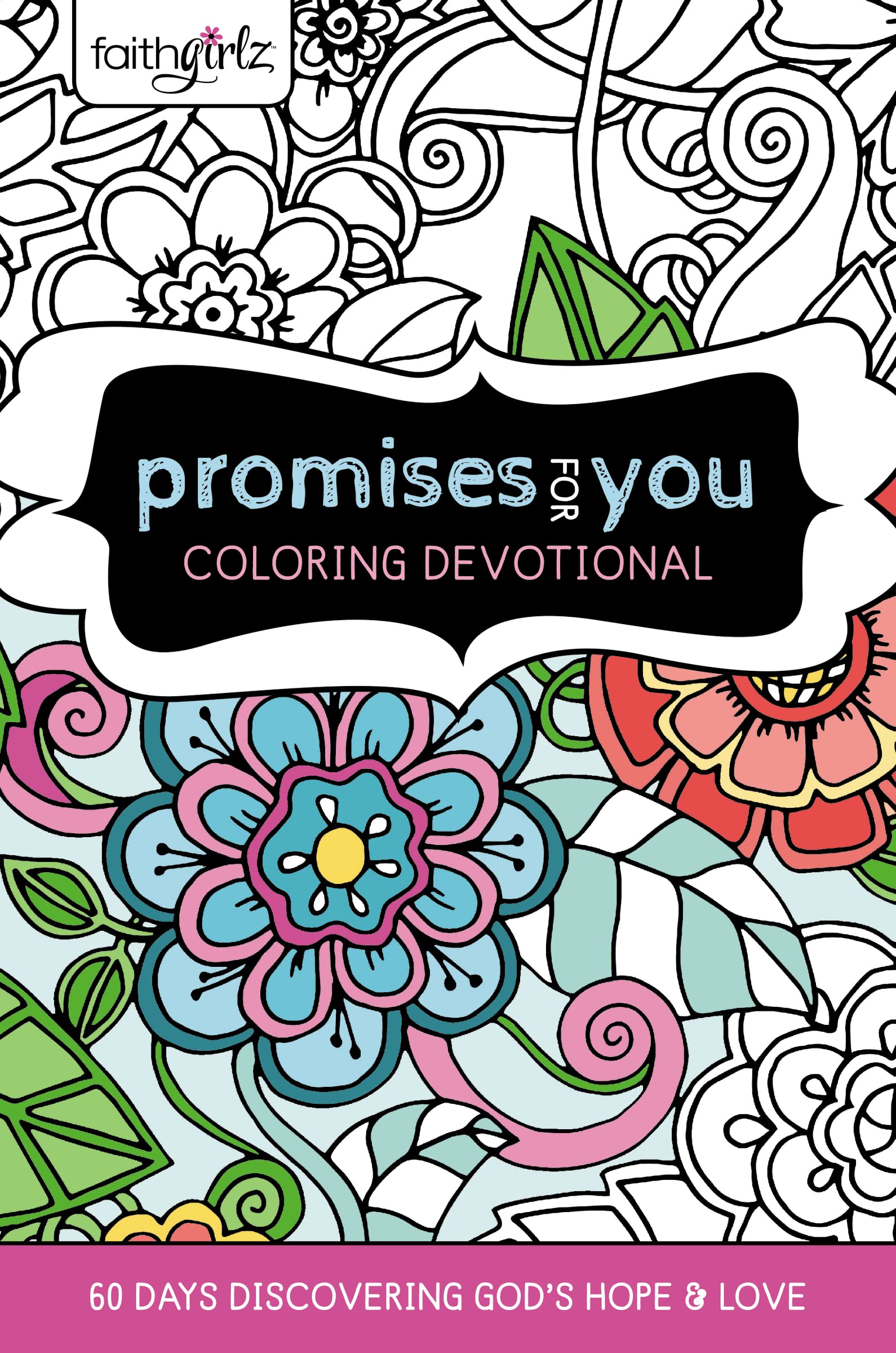 Faithgirlz Promises for You Coloring Devotional: 60 Days Discovering Gods Hope and Love,Used