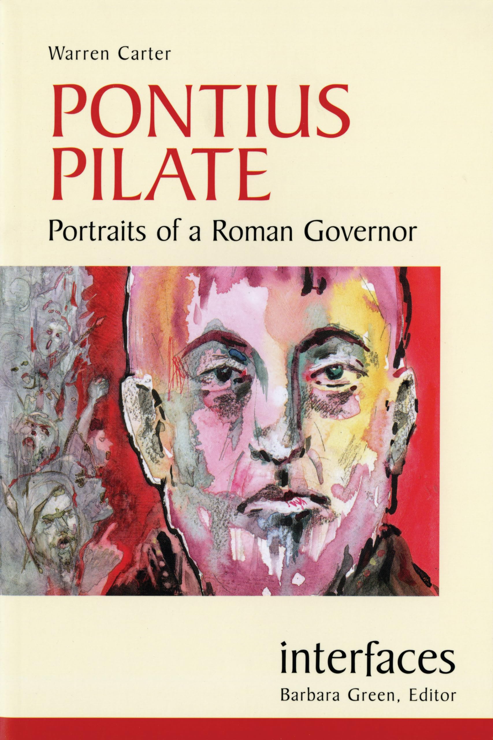 Pontius Pilate: Portraits Of A Roman Governor (Interfaces Series),Used
