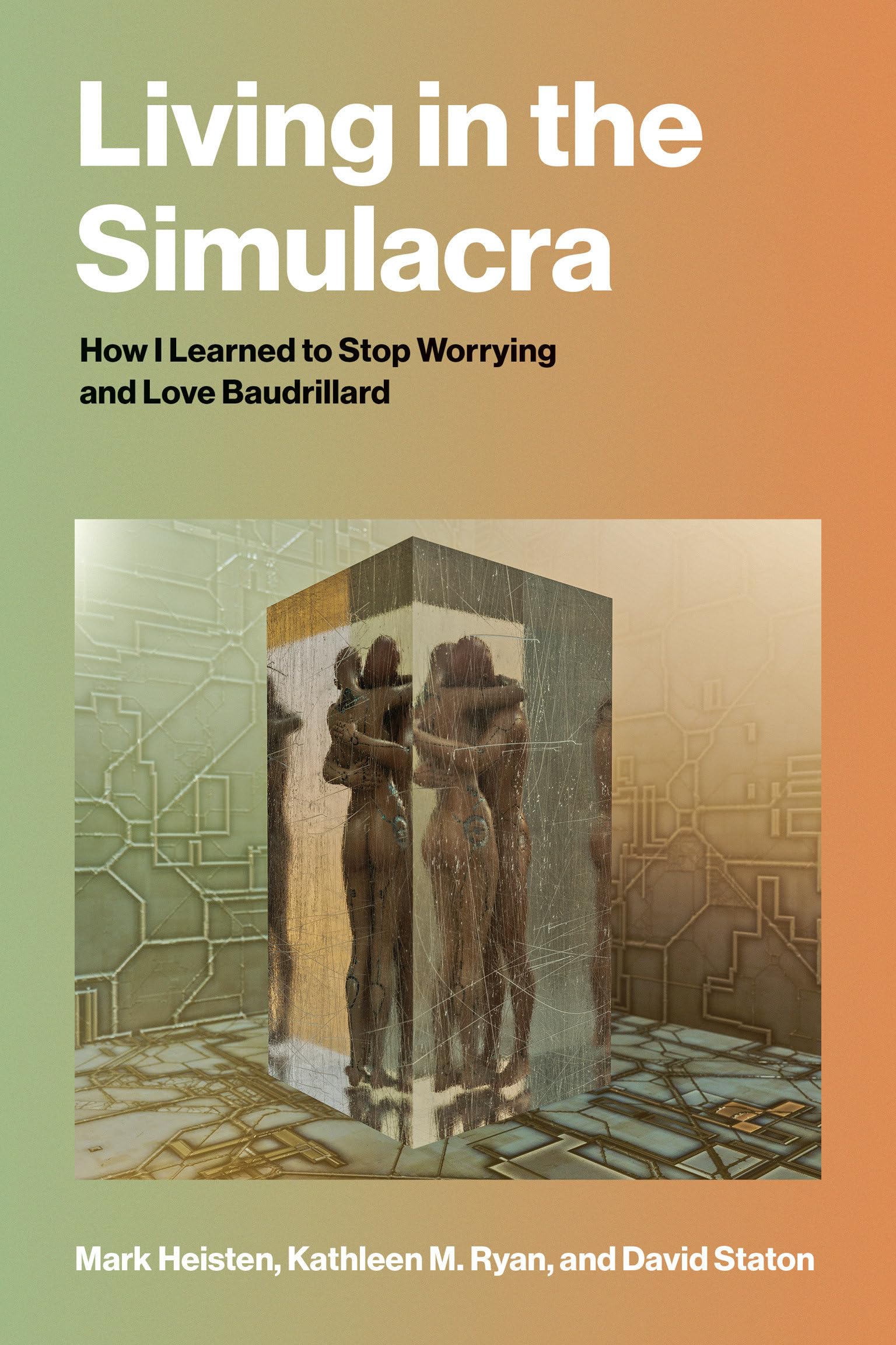 Living In The Simulacra: How I Learned To Stop Worrying And Love Baudrillard
