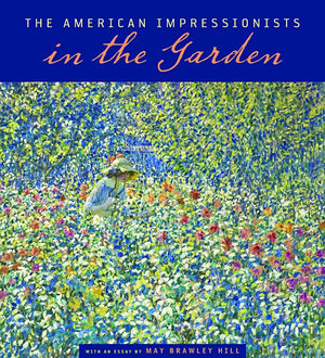 The American Impressionists in the Garden,Used