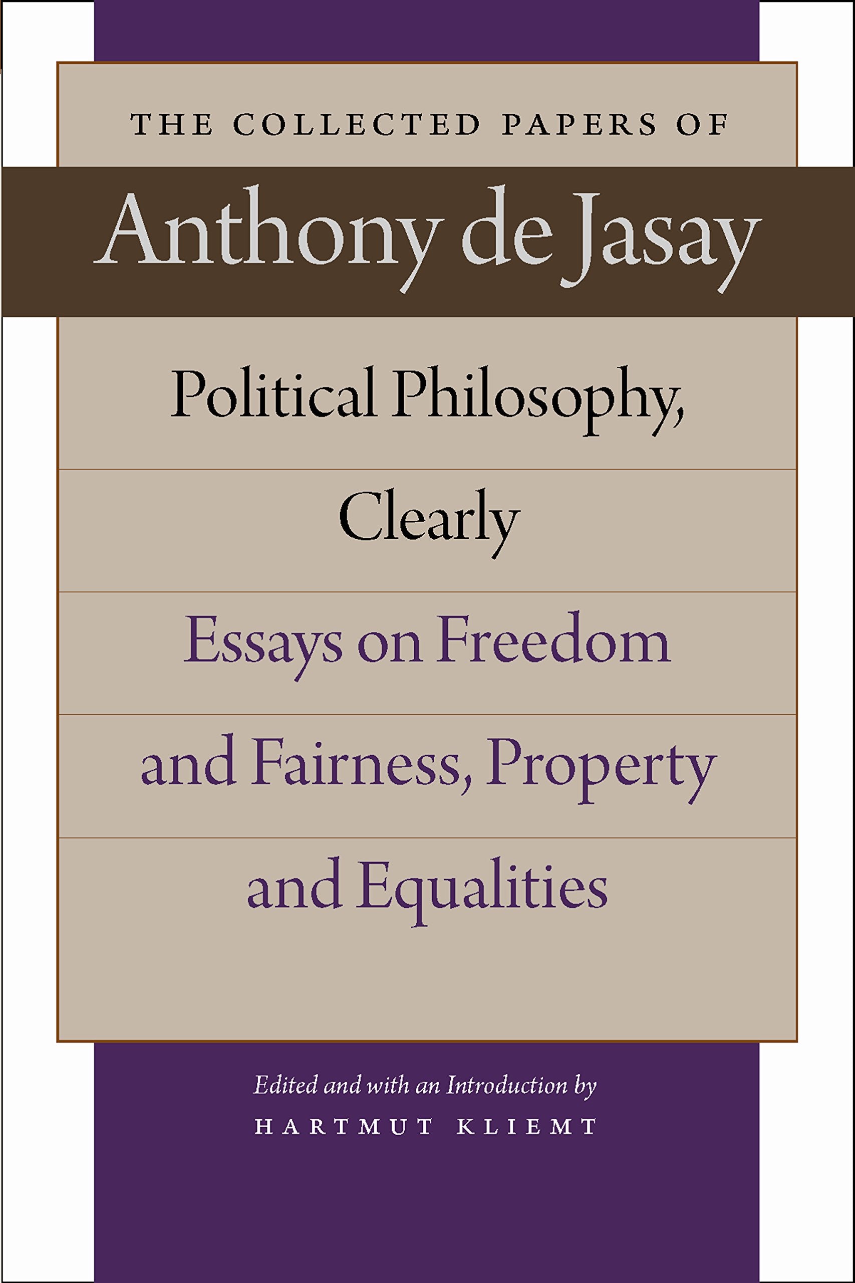 Political Philosophy, Clearly: Essays On Freedom And Fairness, Property And Equalities (The Collected Papers Of Anthony De Jasay,Used