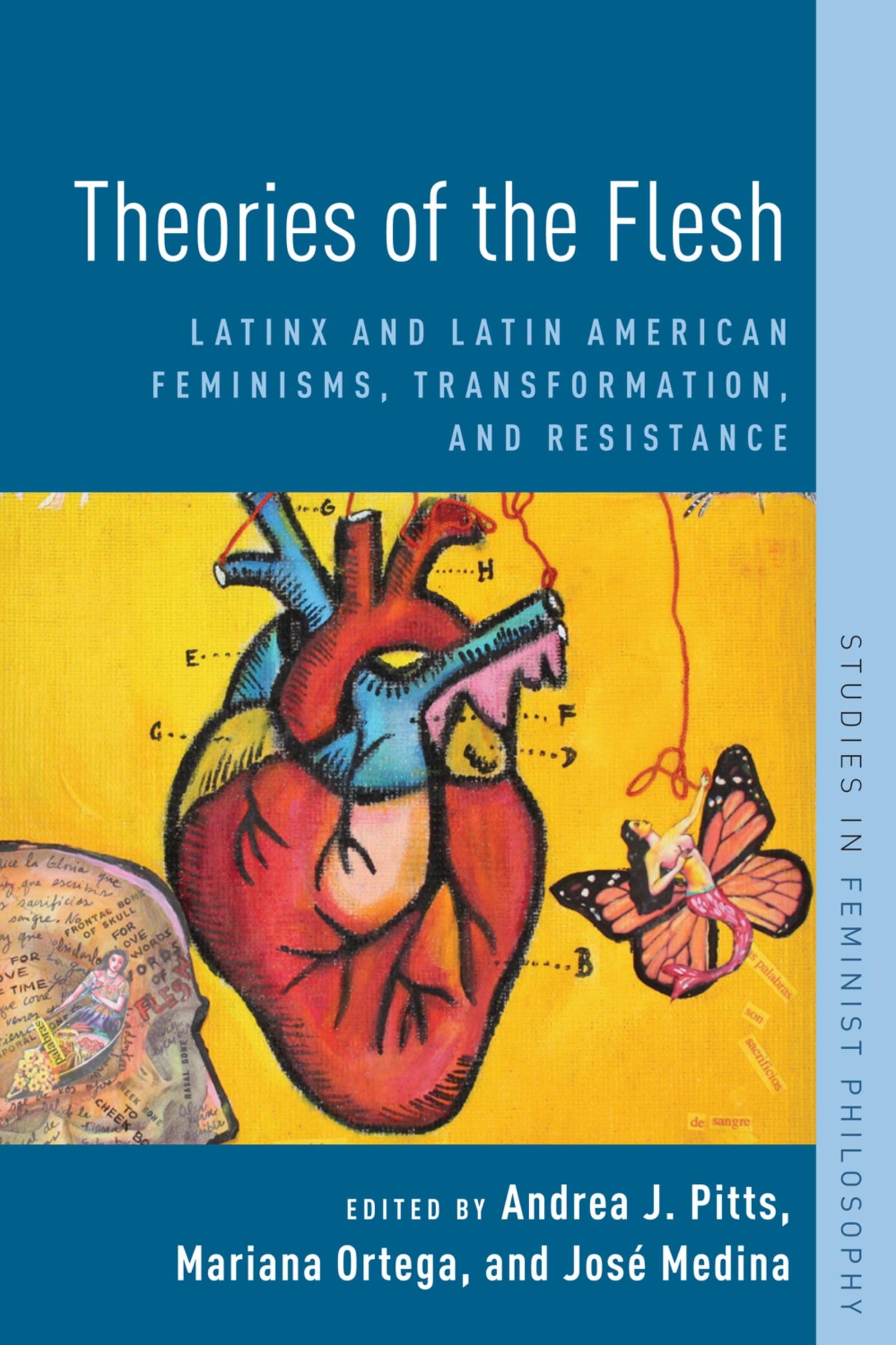 Theories of the Flesh: Latinx and Latin American Feminisms, Transformation, and Resistance (Studies in Feminist Philosophy),Used